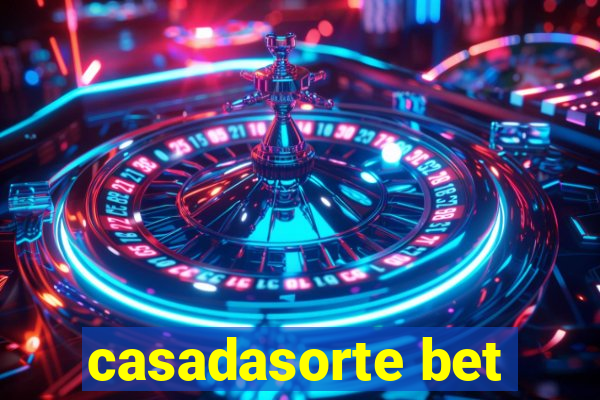 casadasorte bet